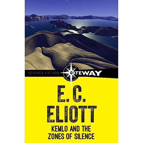 Kemlo and the Zones of Silence / Kemlo, E. C. Eliott