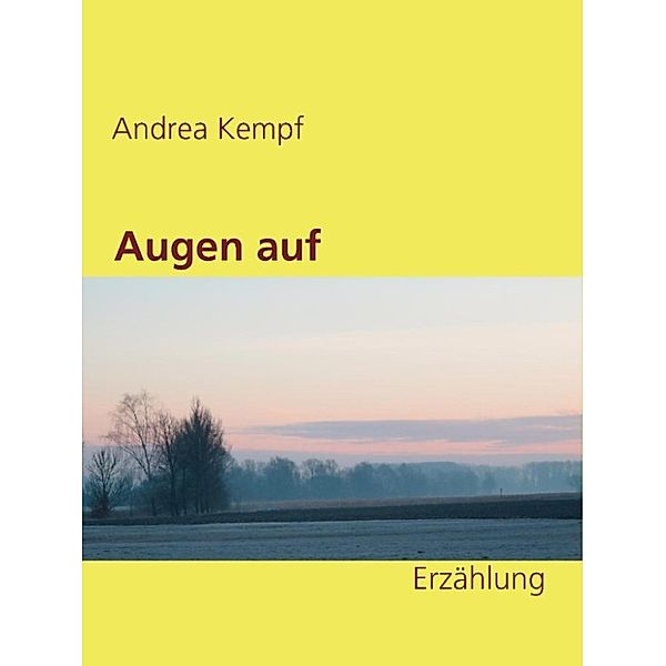 Kempf, A: Augen auf, Andrea Kempf