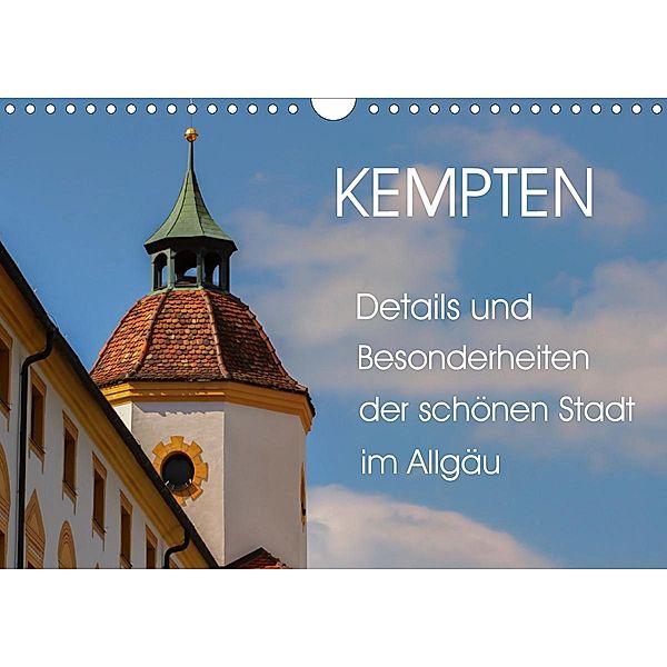 Kempten, Details und Besonderheiten (Wandkalender 2021 DIN A4 quer), Brigitte Jaritz