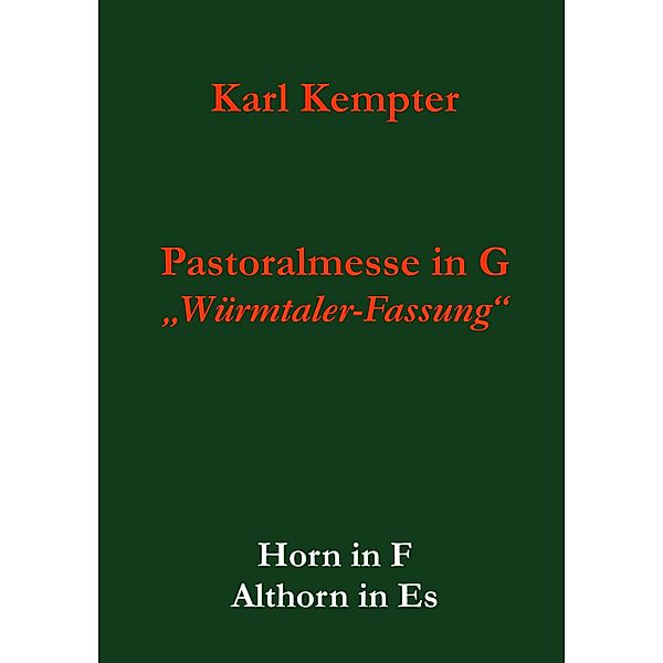 Kempter: Pastoralmesse in G.Horn.Althorn / Kempter: Pastoralmesse in G, op. 24 Bd.5, Karl Kempter