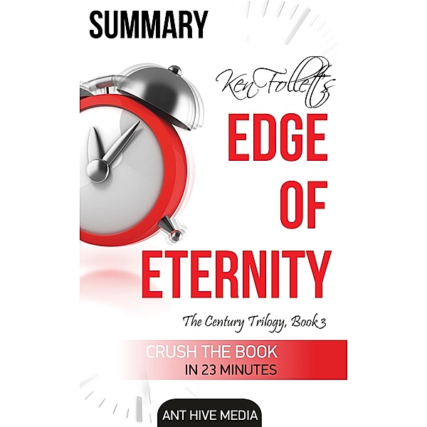 Ken Follett's Edge of Eternity Summary, AntHiveMedia