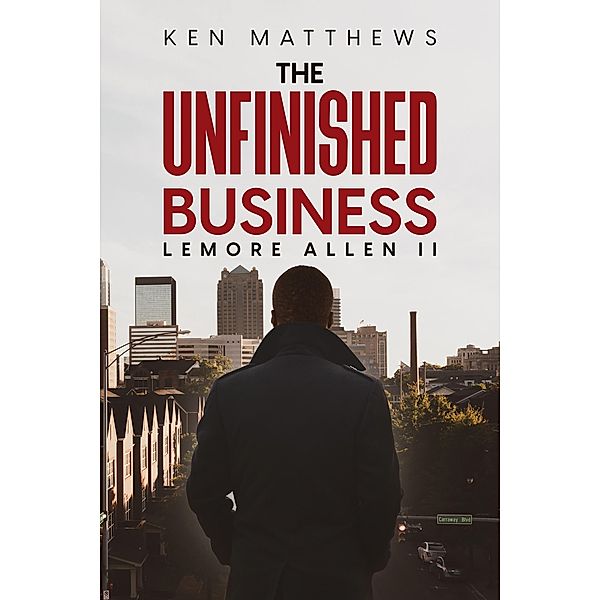 Ken Matthews The Unfinished Business / Ken Matthews Bd.1, Lemore Allen II