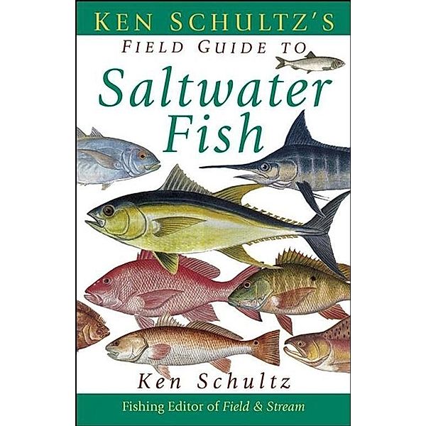 Ken Schultz's Field Guide to Saltwater Fish, Ken Schultz