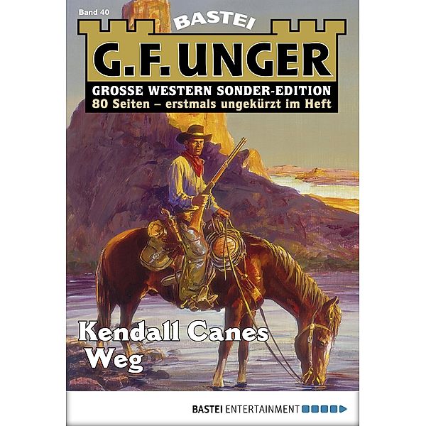 Kendall Canes Weg / G. F. Unger Sonder-Edition Bd.40, G. F. Unger