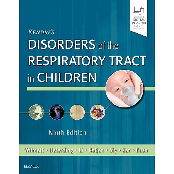 Kendig's Disorders of the Respiratory Tract in Children, Robert W. Wilmott, Andrew Bush, Robin R Deterding, Felix Ratjen, Peter Sly, Heather Zar, Albert Li