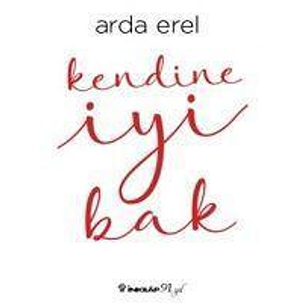 Kendine Iyi Bak, Arda Erel