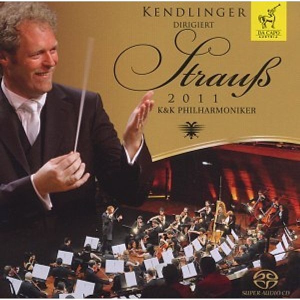 Kendlinger Dirigiert Strauß 2011, Matthias Georg Kendlinger, K&k Philharmoniker