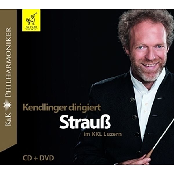 Kendlinger Dirigiert Strauß Im Kkl Luzern, Matthias Georg Kendlinger, K&k Philharmoniker