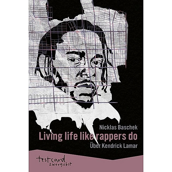 Kendrick Lamar: Living life like rappers do, Nicklas Baschek