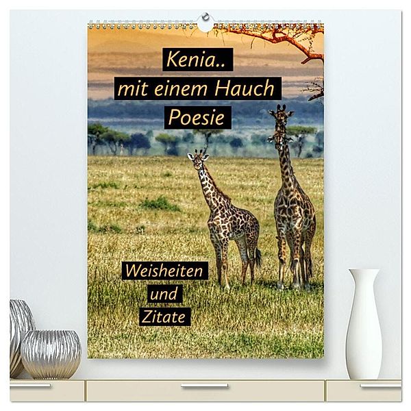 Kenia..mit einem Hauch Poesie - Weisheiten und Zitate (hochwertiger Premium Wandkalender 2024 DIN A2 hoch), Kunstdruck in Hochglanz, Susan Michel