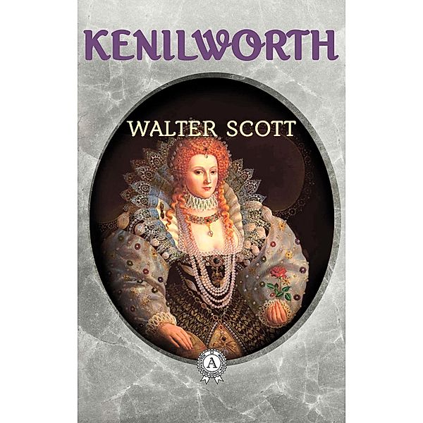 Kenilworth, Walter Scott