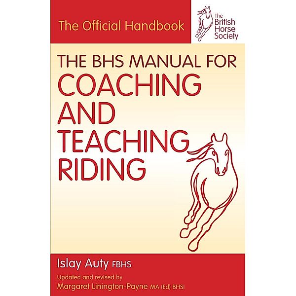 Kenilworth Press: BHS Manual for Coaching and Teaching Riding, Islay Auty