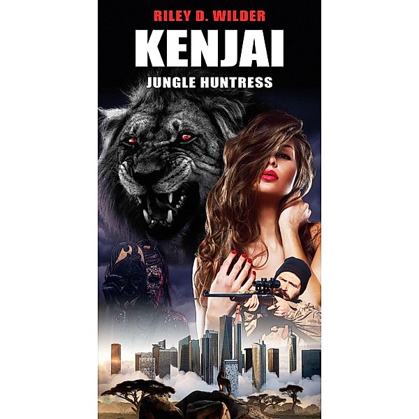 Kenjai: Jungle Huntress, Riley D. Wilder