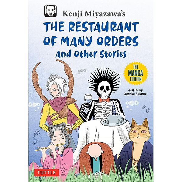Kenji Miyazawa's Restaurant of Many Orders and Other Stories / Tuttle Japanese Classics in Manga, Kenji Miyazawa