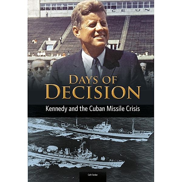 Kennedy and the Cuban Missile Crisis, Cath Senker