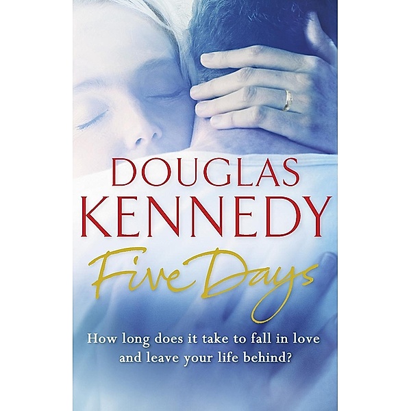 Kennedy, D: Five Days, Douglas Kennedy