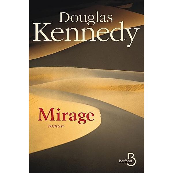 Kennedy, D: Mirage, Douglas Kennedy