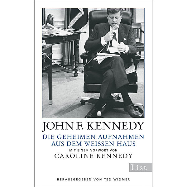 Kennedy, J: geheimen Aufnahmen aus dem Weißen Haus, John F. Kennedy