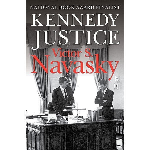 Kennedy Justice, Victor S. Navasky