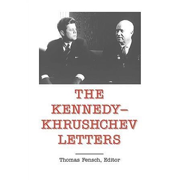 Kennedy-Khrushchev Letters, Thomas Fensch