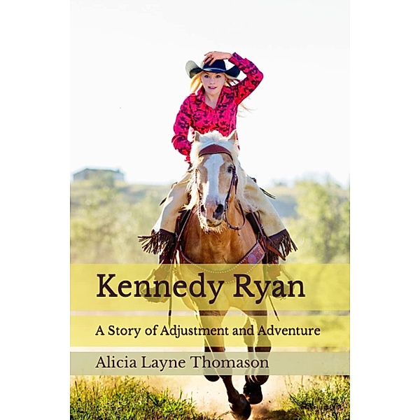 Kennedy Ryan: A Story of Adjustment and Adventure, Alicia Layne Thomason