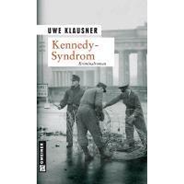 Kennedy-Syndrom / Tom Sydow Bd.4, Uwe Klausner