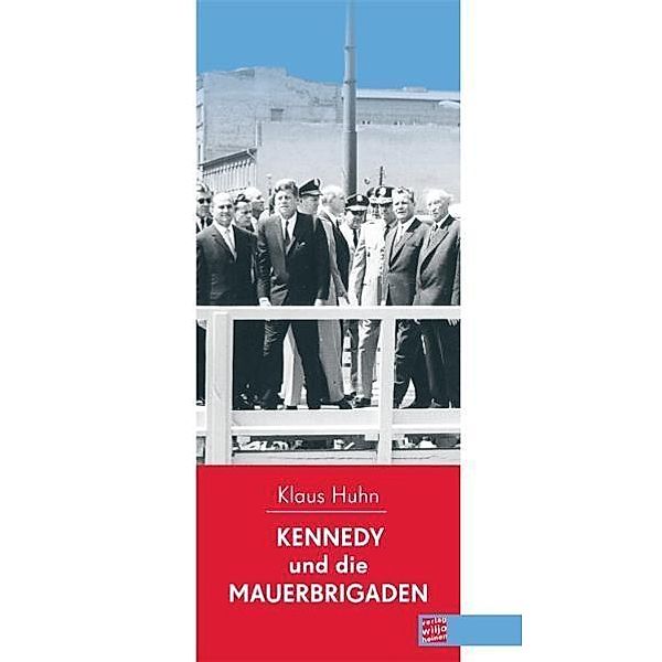 Kennedy und die Mauerbrigaden, Klaus Huhn