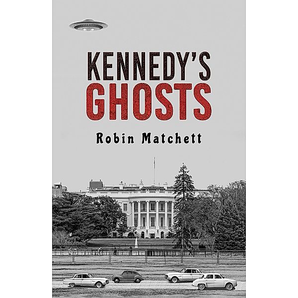 Kennedy's Ghosts, Robin Matchett