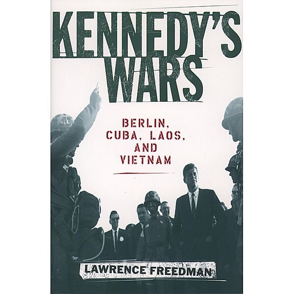 Kennedy's Wars, Lawrence Freedman