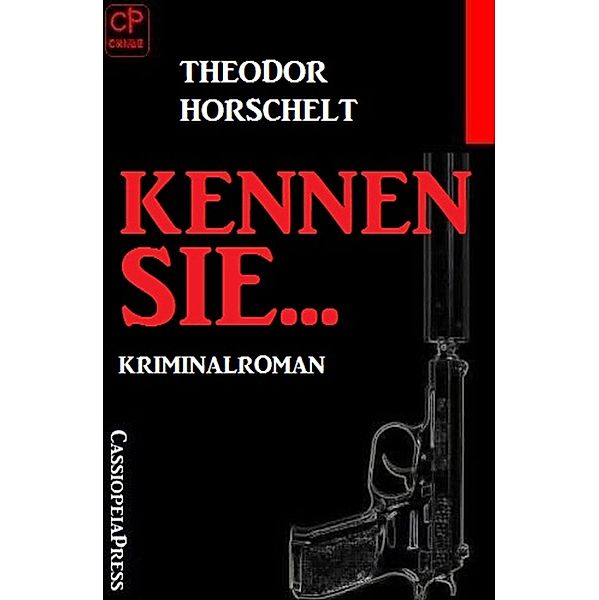 Kennen Sie, Theodor Horschelt