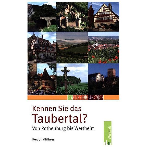 Kennen Sie das Taubertal? Von Rothenburg bis Wertheim