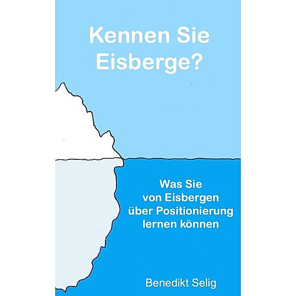Kennen Sie Eisberge?, Benedikt Selig