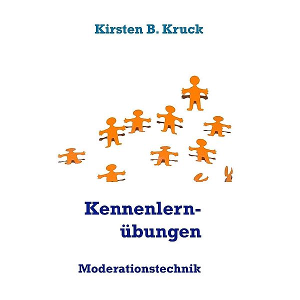 Kennenlernübungen, Kirsten B. Kruck