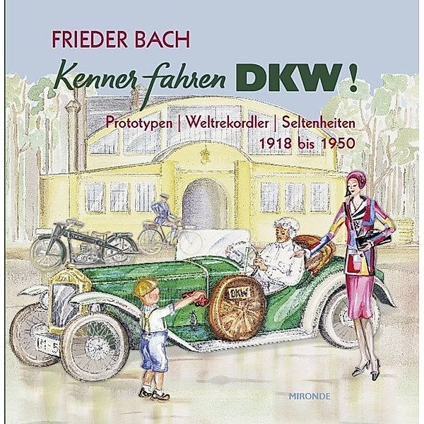 Kenner fahren DKW!, Frieder Bach