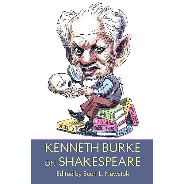 Kenneth Burke on Shakespeare, Kenneth Burke