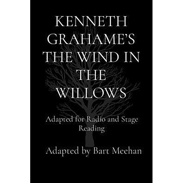 KENNETH GRAHAME'S THE WIND IN THE WILLOWS