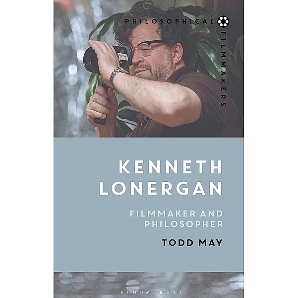 Kenneth Lonergan / Philosophical Filmmakers, Todd May