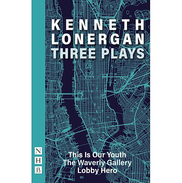 Kenneth Lonergan: Three Plays (NHB Modern Plays), Kenneth Lonergan
