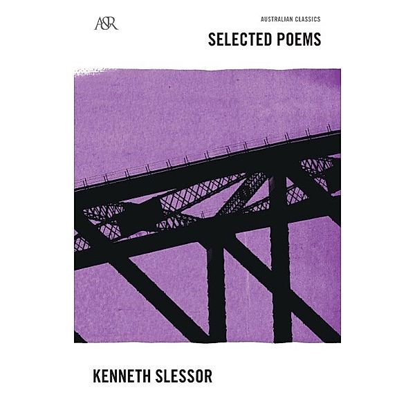 Kenneth Slessor Selected Poems / A&R Classics, Kenneth Slessor