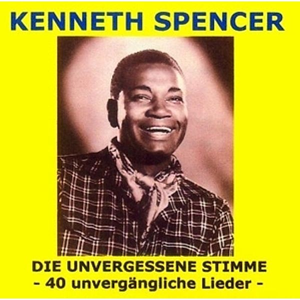 Kenneth Spencer-Die Unvergesse, Kenneth Spencer