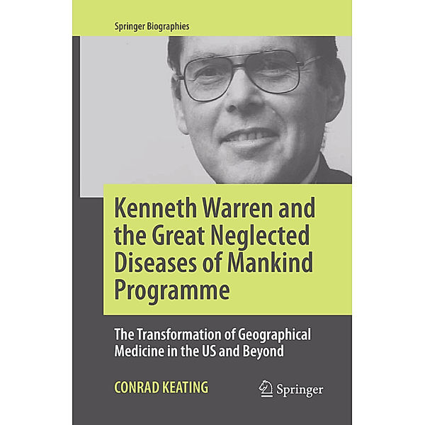 Kenneth Warren and the Great Neglected Diseases of Mankind Programme, Conrad Keating