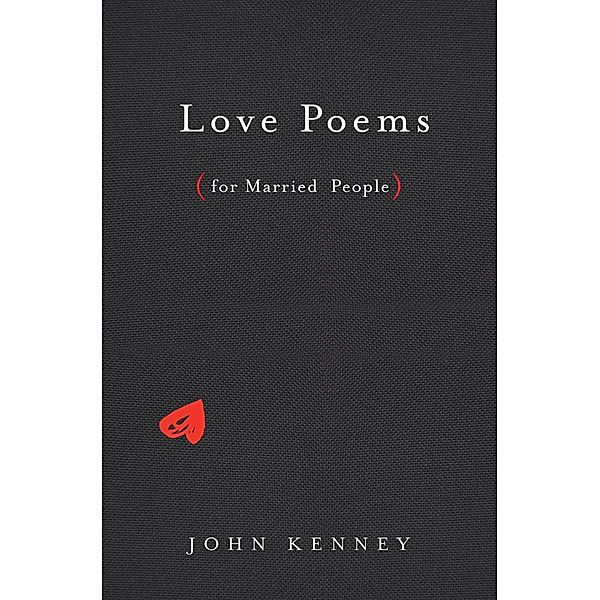 Kenney, J: Love Poems for Married People, John Kenney