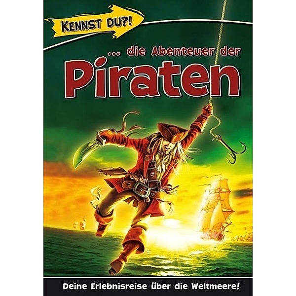 Kennst Du?! ...die Abenteuer der Piraten, media Verlagsgesellschaft mbH