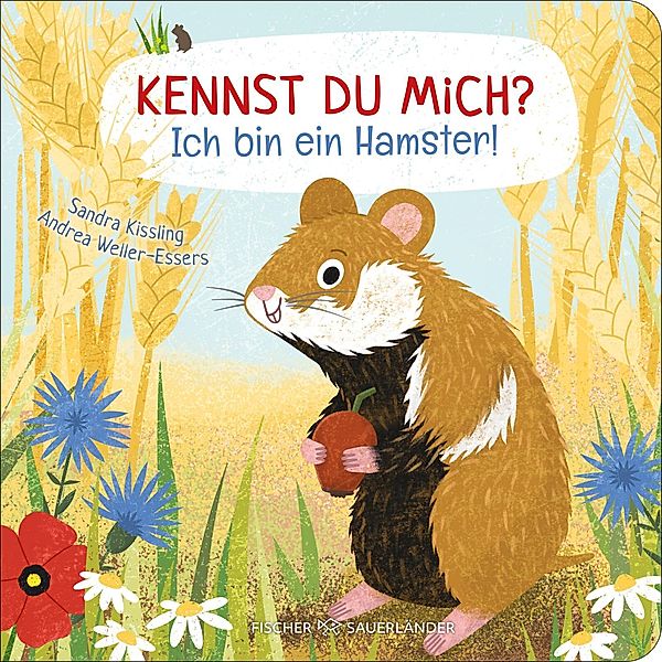 Kennst du mich? Ich bin ein Hamster!, Andrea Weller-Essers