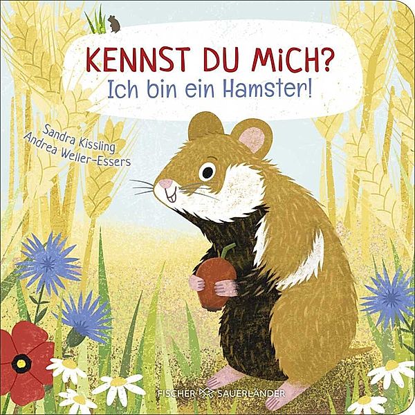 Kennst du mich? Ich bin ein Hamster!, Andrea Weller-Essers