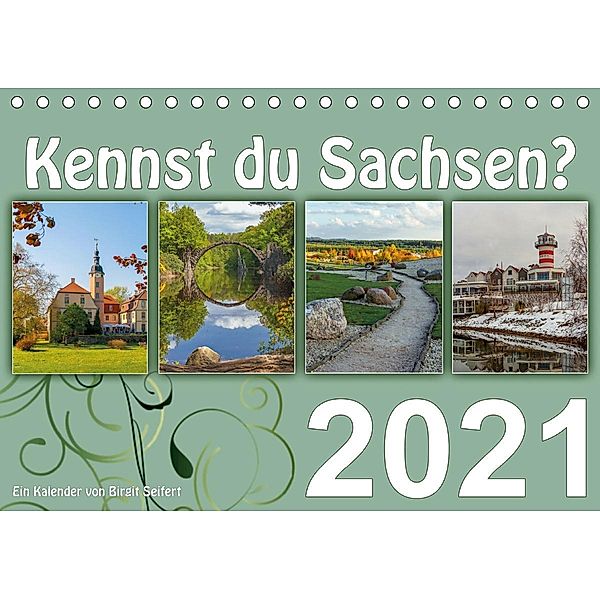 Kennst du Sachsen? (Tischkalender 2021 DIN A5 quer), Birgit Harriette Seifert