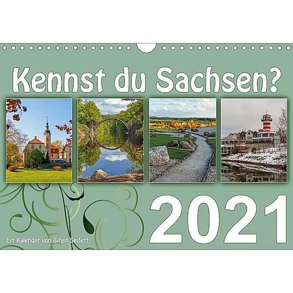 Kennst du Sachsen? (Wandkalender 2021 DIN A4 quer), Birgit Harriette Seifert
