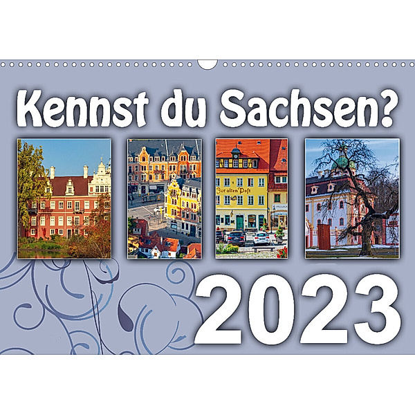 Kennst du Sachsen? (Wandkalender 2023 DIN A3 quer), Birgit Harriette Seifert