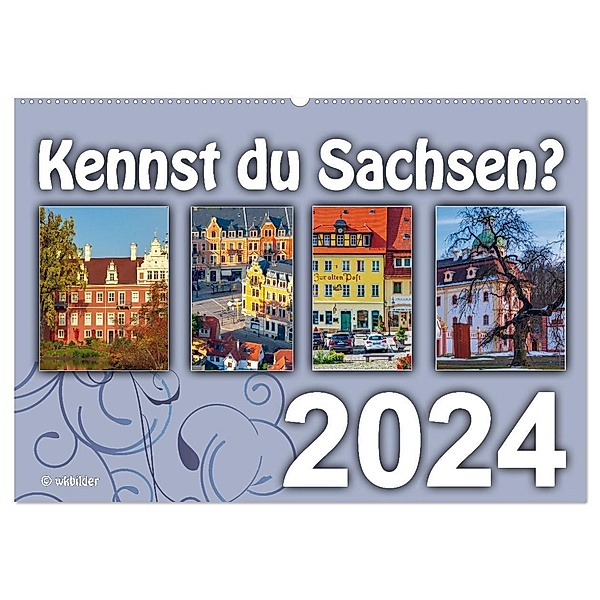 Kennst du Sachsen? (Wandkalender 2024 DIN A2 quer), CALVENDO Monatskalender, Birgit Harriette Seifert