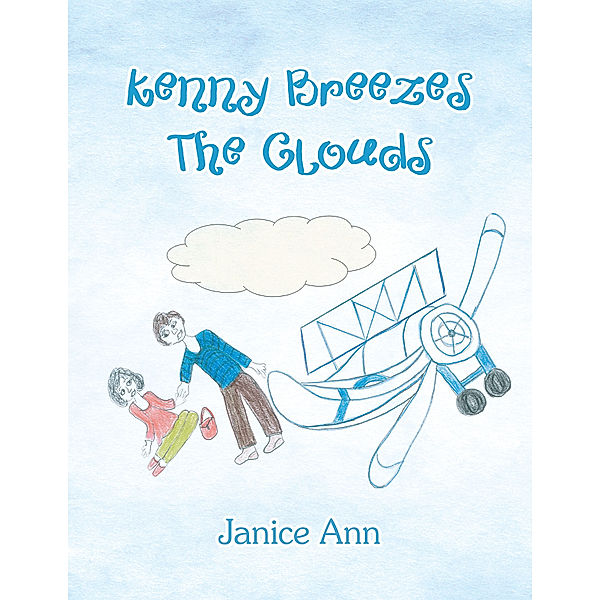 Kenny Breezes the Clouds, Janice Ann